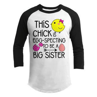 This Chick Is Egg Specting To Be A Big Sister Youth Raglan Shirt - Monsterry