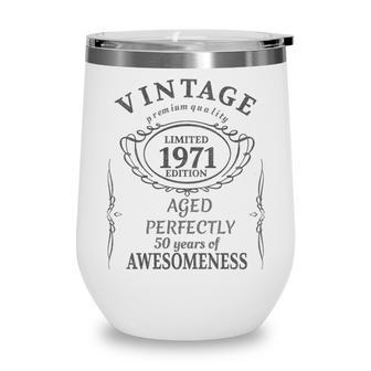 50 Year Old - Vintage 1971 - Fifty 50Th Birthday Wine Tumbler - Seseable