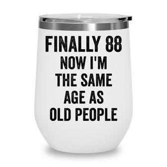 88Th Birthday Adult Humor Old People Birthday Decorations V2 Wine Tumbler - Seseable