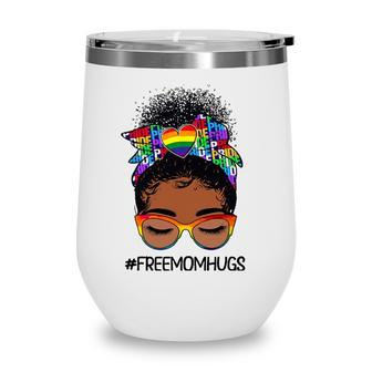 Black Women Free Mom Hugs Messy Bun Lgbtq Lgbt Pride Month Wine Tumbler | Mazezy