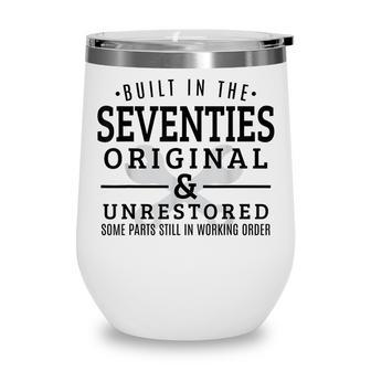 Born In 1970S Birthday Built In Seventies Birthday Gifts Wine Tumbler - Seseable