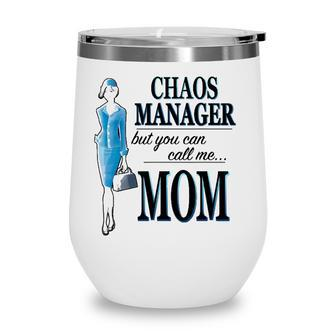 Chaos Manager But You Can Call Me Mom Wine Tumbler | Mazezy