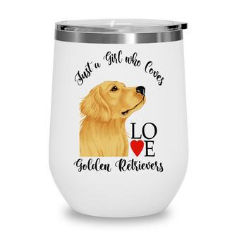 Copy Of Justagirlwholovesgoldenretrievers Wine Tumbler | Favorety