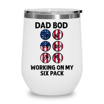 Dad Bod Working On My Six Pack Funny Beer Flag 4Th Of July Wine Tumbler - Seseable