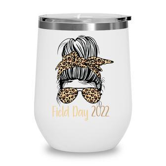 Field Day 2022 Last Day Of School Wine Tumbler | Favorety AU