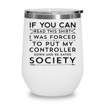Funny Video Game  Sarcastic Funny Gamer Saying  Wine Tumbler
