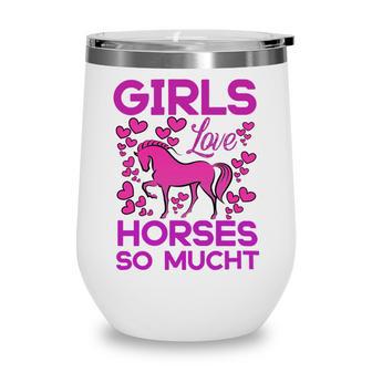 Girls Love Hhoresed So Much Wine Tumbler | Favorety CA