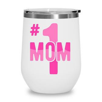Hashtag Number One Mom Mothers Day Idea Mama Women Wine Tumbler | Mazezy