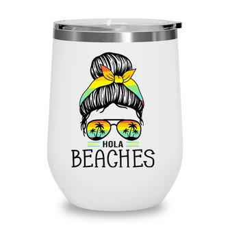 Hola Beaches Funny Beach Vacation Summer For Women Men Wine Tumbler | Mazezy