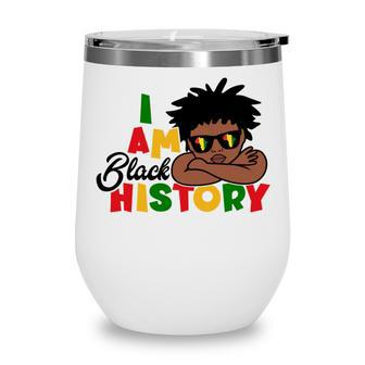 I Am Black History For Kids Boys Black History Month Wine Tumbler - Monsterry UK