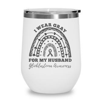 I Wear Gray For My Husband Glioblastoma Awareness Rainbow Wine Tumbler | Mazezy
