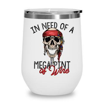 In Need Of A Mega Pint Of Wine Wine Tumbler - Monsterry UK