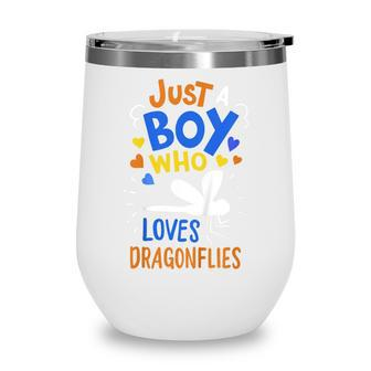 Kids Dragonfly Just A Boy Who Loves Dragonflies Gift Wine Tumbler - Seseable