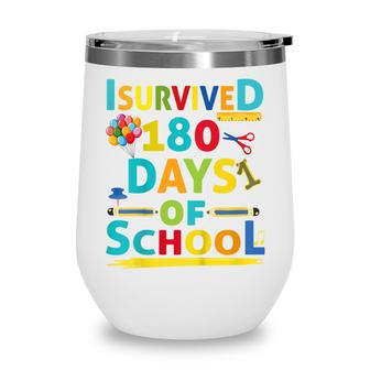 Kids I Survived 180 Days Of School 2022 Class Activity Teacher Wine Tumbler - Seseable