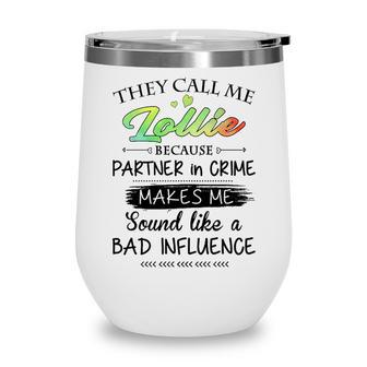 Lollie Grandma Gift They Call Me Lollie Because Partner In Crime Wine Tumbler - Seseable