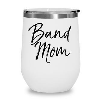 Marching Band Apparel Mother Gift For Women Cute Band Mom Wine Tumbler