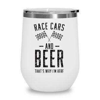 Mens Funny Race Cars And Beer Thats Why Im Here Pajamas Gift Wine Tumbler | Mazezy