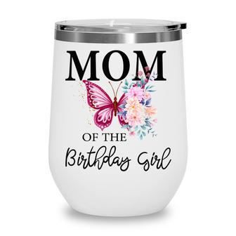 Mom 1St First Birthday Matching Family Butterfly Floral Wine Tumbler - Seseable
