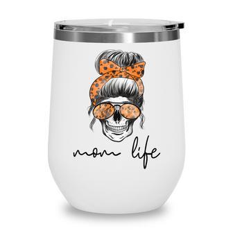 Mom Life Funny Mom Gift Halloween Skeleton Skull Womens Wine Tumbler - Seseable