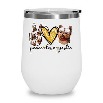 Peace Love Yorkie Dog Lovers Yorkshire Terrier Dad Mom Gift Wine Tumbler