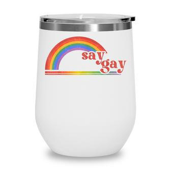 Rainbow Say Gay Protect Queer Kids Pride Month Lgbt Wine Tumbler - Seseable