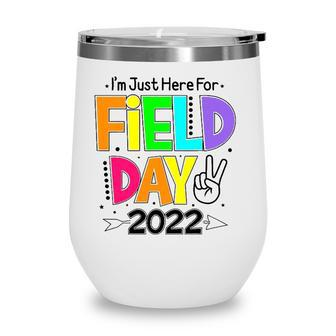 School Field Day Teacher Im Just Here For Field Day 2022 Peace Sign Wine Tumbler