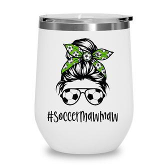 Soccer Mawmaw Life Messy Bun Hair Soccer Lover Mothers Day Wine Tumbler | Mazezy
