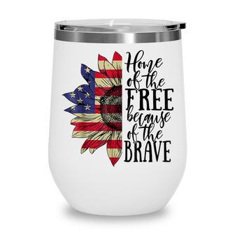 Sunflower Home Of The Free Because Of The Brave 4Th Of July V2 Wine Tumbler - Seseable