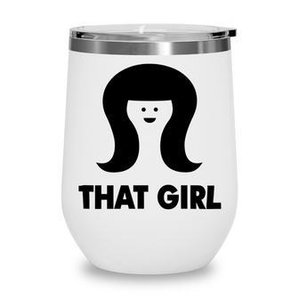 That Girl Wine Tumbler | Favorety AU