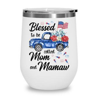 Women 4Th July American Flag Patriotic Blessed Mom Mamaw Wine Tumbler - Seseable
