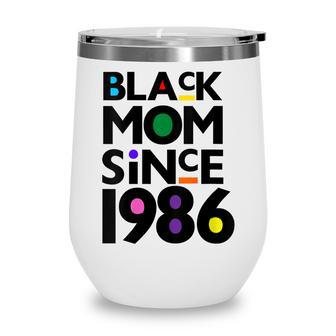 Womens Black Mom Since 1986 Funny Mothers Day Child Birthday Year Wine Tumbler - Seseable