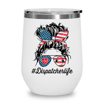 Womens Dispatcher Messy Bun American Us Flag 4Th Of July Wine Tumbler - Seseable