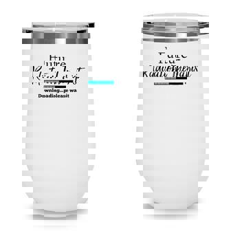 Womens Future Radiation Therapist Downloading Please Wait Design Wine Tumbler | Mazezy