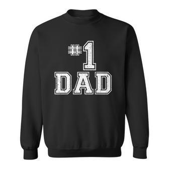 1 Dad Number One Daddy Fathers Day Vintage Style Sweatshirt | Mazezy