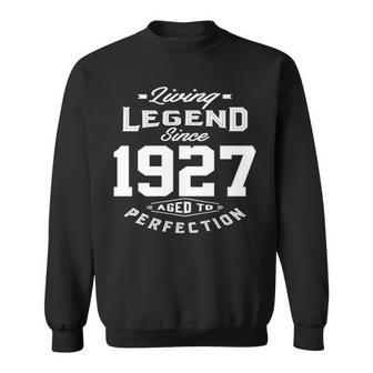 1927 Birthday Gift Living Legend Since 1927 Aged To Perfection Sweatshirt - Seseable