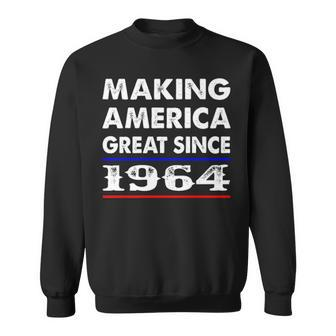 1964 Birthday Making America Great Since 1964 Sweatshirt - Seseable