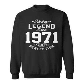 1971 Birthday Gift Living Legend Since 1971 Aged To Perfection Sweatshirt - Seseable