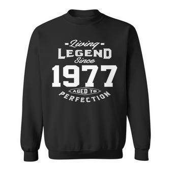 1977 Birthday Gift Living Legend Since 1977 Aged To Perfection Sweatshirt - Seseable