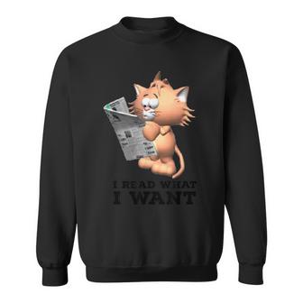 Funny Cat Personality I Read What I Want Cats    V2 Sweatshirt