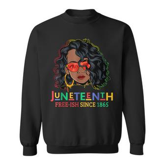 Juneteenth Free-Ish Since 1865 Black Woman Afrocentric Sweatshirt