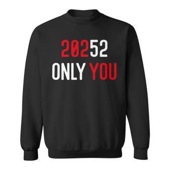 20252 Only You Funny Sweatshirt | Favorety DE