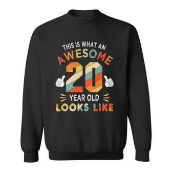 20Th Birthday Gifts For 20 Years Old Awesome Looks Like Sweatshirt | Mazezy