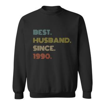 31St Wedding Anniversary Best Husband Since 1990 Sweatshirt - Monsterry AU