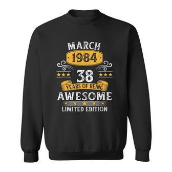 38Th Birthday Gift 38 Years Old Awesome Since March 1984 Birthday Sweatshirt | Mazezy