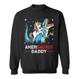 4Th Of July Amerisaurus Daddy T Rex Unicorn Dad Fathers Day Sweatshirt - Seseable