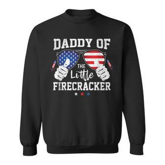 4Th Of July Fireworks Funny Daddy Of The Little Firecracker Sweatshirt - Seseable