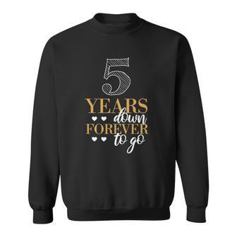 5 Years Down For Couples 5Th Wedding Anniversary Sweatshirt | Mazezy