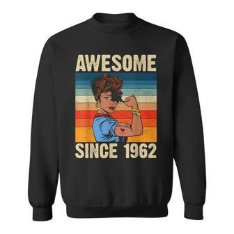 60 Year Old Awesome Since 1962 60Th Birthday Gifts Women  Sweatshirt