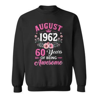 60 Year Old Made In August 1962 60Th Birthday Women  Sweatshirt