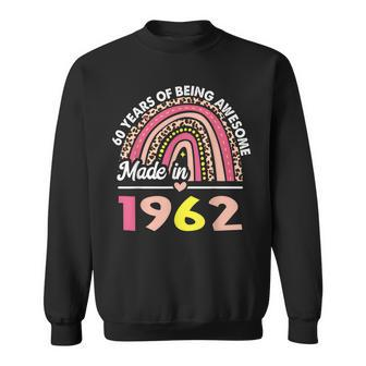 60 Years Old Gifts 60Th Birthday Born In 1962 Women Girls  Sweatshirt